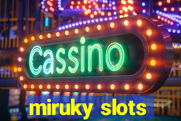 miruky slots